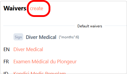 Create a new waiver through the 'Create' hyperlink